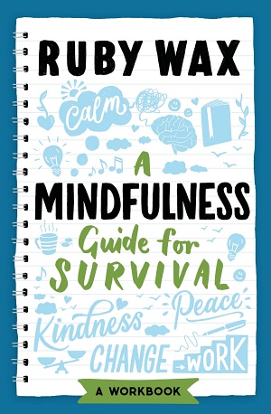 A Mindfulness Guide for Survival by Ruby Wax Cover