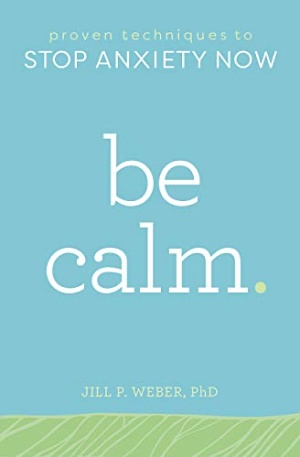 Be Calm by Jill P. Weber Cover