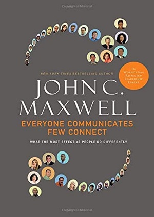 Everyone Communicates, Few Connect by John C. Maxwell Cover
