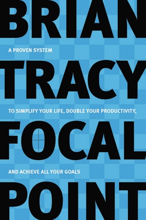 Focal Point by Brian Tracy Cover