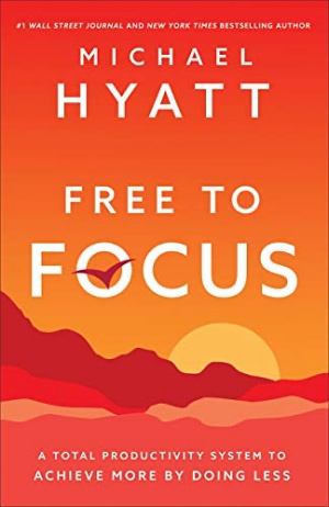 Free to Focus by Michael Hyatt Cover