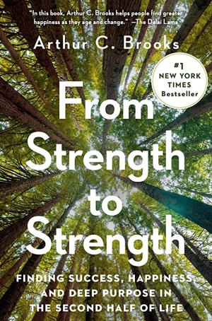 From Strength to Strength by Arthur Brooks Cover