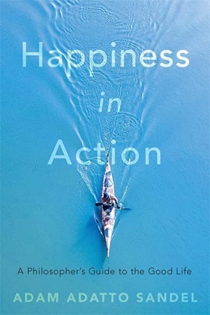 Happiness in Action by Adam Adatto Sandel Cover