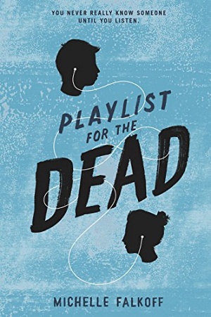 Playlist for the Dead by Michelle Falkoff Cover