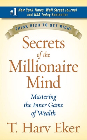Secrets Of The Millionaire Mind by T. Harv Eker Cover