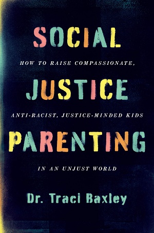 Social Justice Parenting by Traci Baxley Cover