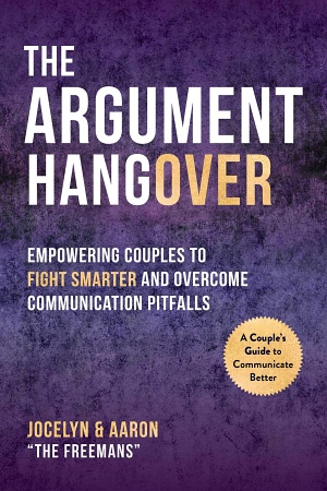 The Argument Hangover by Jocelyn & Aaron Freeman Cover