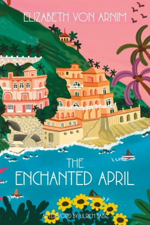 The Enchanted April by Elizabeth von Arnim Cover