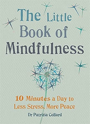 The Little Book of Mindfulness by Patrizia Collard Cover