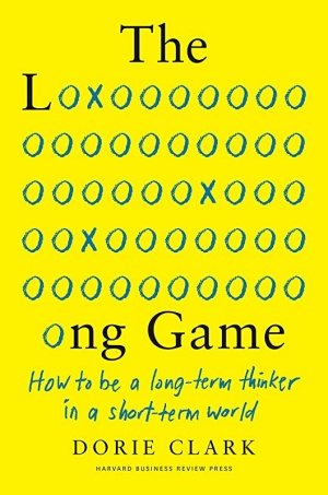 The Long Game by Dorie Clark Cover