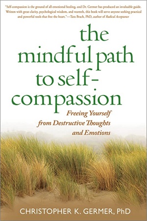 The Mindful Path to Self-Compassion by Christopher Germer Cover