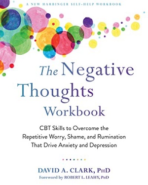 The Negative Thoughts Workbook by David Clark Cover
