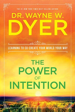 The Power of Intention by Wayne W. Dyer Cover