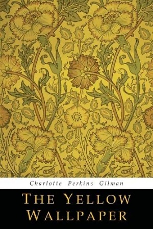 The Yellow Wallpaper by Charlotte Perkins Gilman Cover